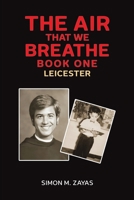 The Air That We Breathe – Book One: Leicester B0DVZ7R3SD Book Cover