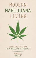 Modern Marijuana Living 1939447372 Book Cover