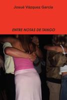 Entre Notas de Tango 0615498574 Book Cover