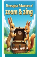 The Magical Adventures Of Zoom and Zing B0FMPVXPLY Book Cover
