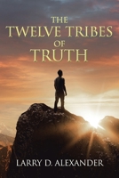 The Twelve Tribes of Truth 1685176321 Book Cover