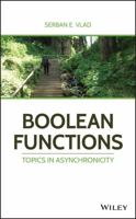 Boolean Functions: Topics in Asynchronicity 1119517478 Book Cover
