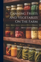 Canning Fruits And Vegetables On The Farm 1021599743 Book Cover