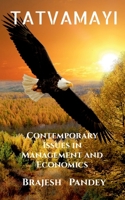 Tatvamayi: Contemporary Issues in Management and Economics B09LYJQLZR Book Cover