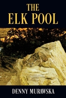 The Elk Pool 1478777052 Book Cover