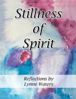 Stillness of Spirit 1504387708 Book Cover