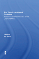 The Transformation of Socialism: Perestroika and Reform in the Soviet Union and China 0367312131 Book Cover