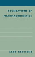 Foundations of Pharmacokinetics 0306477041 Book Cover