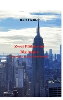 Zwei Pfälzer im Big Apple: Der etwas andere Reisebericht (German Edition) 338497543X Book Cover