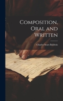 Composition, Oral and Written 1020354739 Book Cover