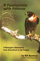 Fascination With Falcons: A Biologist's Adventures from Greenland to the Tropics 0888394152 Book Cover