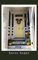 Sunny's Stoop: 3 Generations of Feel Good Poems B0BQX313LM Book Cover