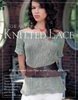 The Art of Knitted Lace: With Complete Lace How-to and Dozens of Patterns 0307464938 Book Cover