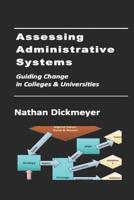 Assessing Administrative Systems: Guiding Change in Colleges and Universities 1092613307 Book Cover