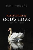 Reflections of God's Love: Poems and Verse 1468586106 Book Cover