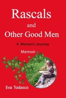 Rascals and Other Good Men: A Woman's Journey 1738179834 Book Cover