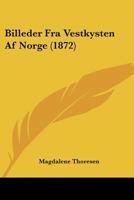 Billeder Fra Vestkysten Af Norge (1872) 1167563662 Book Cover