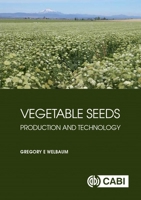 Vegetable Seeds: Production and Technology 1789243246 Book Cover