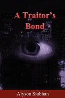 A Traitor's Bond 1461050030 Book Cover