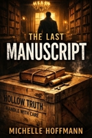 The Last Manuscript B0DRT81MS7 Book Cover