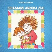 Chiamami Ancora Zia! (Italian Edition) 1911424998 Book Cover