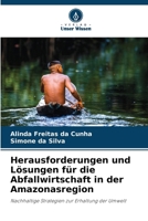 Herausforderungen und Lösungen für die Abfallwirtschaft in der Amazonasregion (German Edition) 6208602246 Book Cover