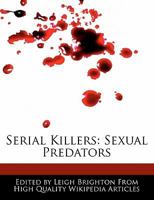 Serial Killers: Sexual Predators 1170094430 Book Cover