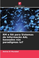 RM e RA para Sistemas de Informação AAL baseados nos paradigmas IoT 6204522876 Book Cover