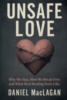 Unsafe Love B0FHPBTYXG Book Cover