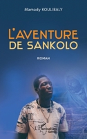 L'aventure de Sankolo: Roman (Harmattan Guinée) (French Edition) 2140328477 Book Cover