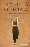 La V de la victoria (Spanish Edition) B0FCYB2HW5 Book Cover