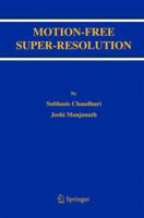 Motion-Free Super-Resolution 1441938486 Book Cover