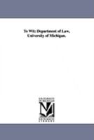To wit: Department of law, University of Michigan .. 1425572529 Book Cover