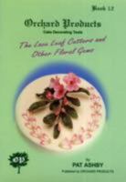 Lace Leaf Cutters and Other Floral Gems 1872573320 Book Cover