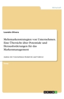 Mehrmarkenstrategien von Unternehmen. Eine Übersicht über Potentiale und Herausforderungen für das Markenmanagement: Analyse der Unternehmen Henkel AG und Unilever 334626145X Book Cover