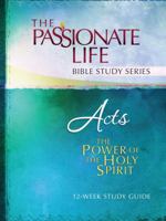 Acts: The Power Of The Holy Spirit 12-Week Study Guide 1424551617 Book Cover