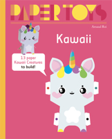 Paper Toys: Kawaii 1584238151 Book Cover