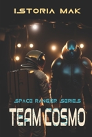 TEAM COSMO: SPACE EXPLORATION & FIRST CONTACT NOVEL B0C52MWPSC Book Cover