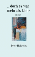 ... doch es war mehr als Liebe (German Edition) 3740765348 Book Cover