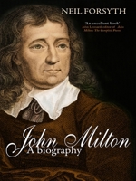 John Milton: A Biography 0745953107 Book Cover