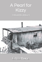A Pearl for Kizzy: A World War II Novel 1533562121 Book Cover