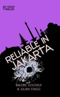 Reliable in Jakarta: An Asian Thriller: 2 (The Reliable Man Series) 1653726687 Book Cover