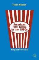 American Film Satire in the 1990s: Hollywood Subversion 1137300981 Book Cover