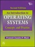 An Introduction to Operating Systems: Concepts and Practice 812033258X Book Cover