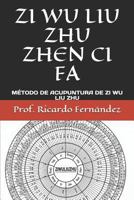 Zi Wu Liu Zhu Zhen CI Fa: M 1976710316 Book Cover