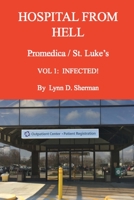 HOSPITAL FROM HELL Promedica/St.Luke's Vol 1 1387556177 Book Cover