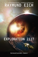 Exploration 2127: A Science Fiction Novel 1952220084 Book Cover