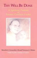 Thy Will Be Done: A Spiritual Portrait of Terence Cardinal Cooke 0818905913 Book Cover