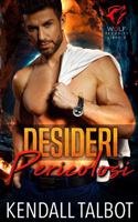 Desideri Pericolosi (Serie Wolf Security) (Italian Edition) 1923194682 Book Cover