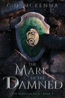 The Mark of the Damned: The Vorelian Saga B0BW2WR8CD Book Cover